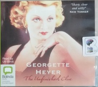 The Unfinished Clue written by Georgette Heyer performed by Ulli Birve on Audio CD (Unabridged)